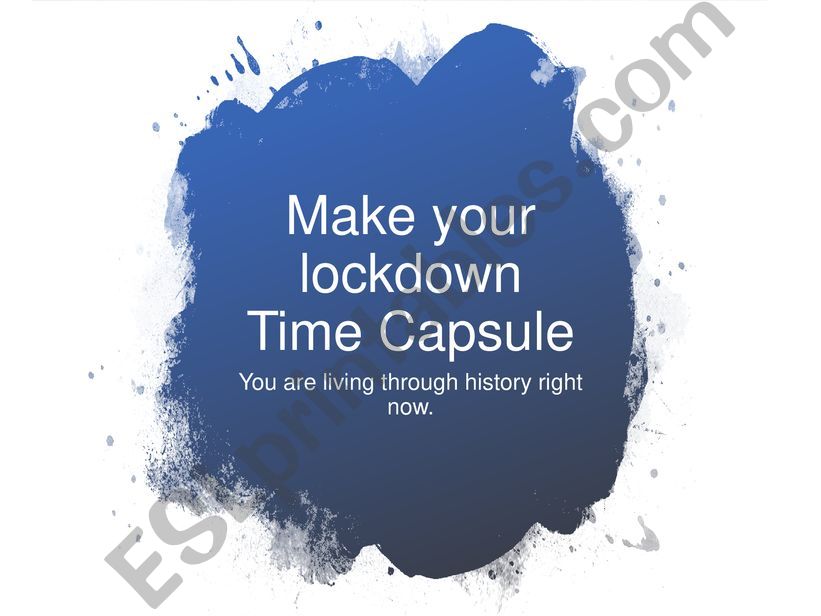Make a lockdown time capsule powerpoint