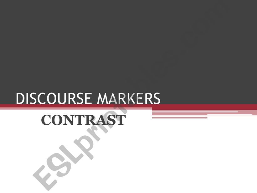 CONTRAST DISCOURSE MARKERS ADVANCED
