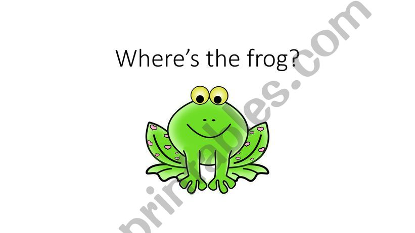 Prepositions of place: Wheres the frog?