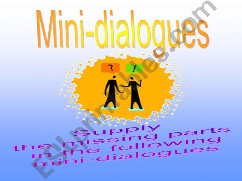 SPEAKING : mini-dialogues powerpoint