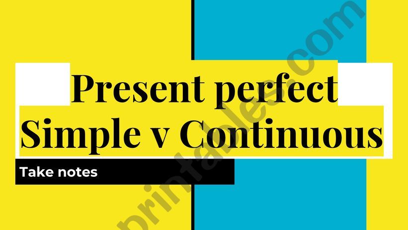 Present perfect simple v present perfect continuous