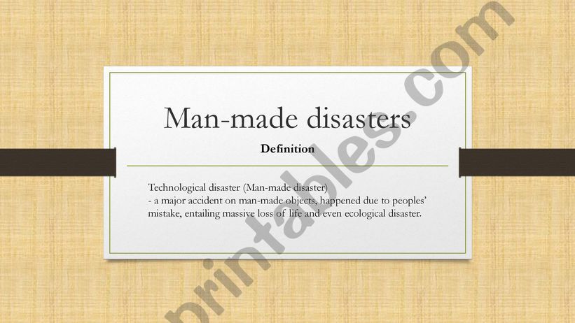 Man-made Disasters  powerpoint