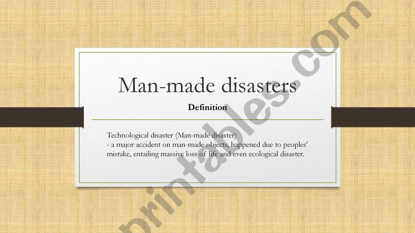 Man-made Disasters  powerpoint