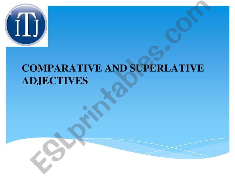 Comparative and superlative adjectives Lesson (Pear Deck)