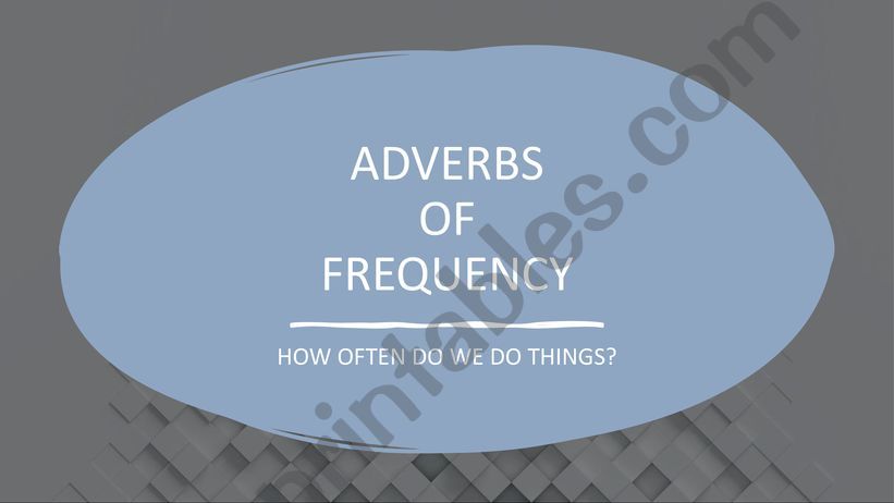 Adverbs of frequency - powerpoint