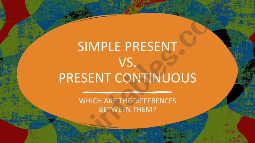 Simple present and present continuous