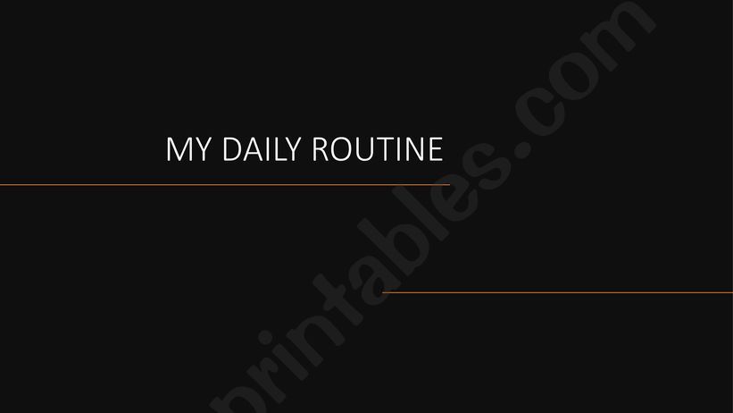 MY DAILY ROUTINE powerpoint