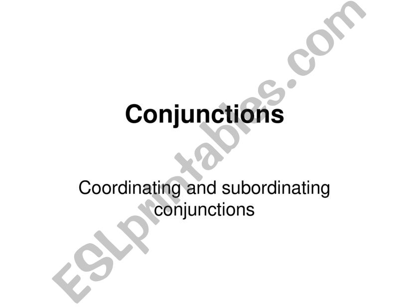 Lesson - Conjunctions (coordinating and subordinating)