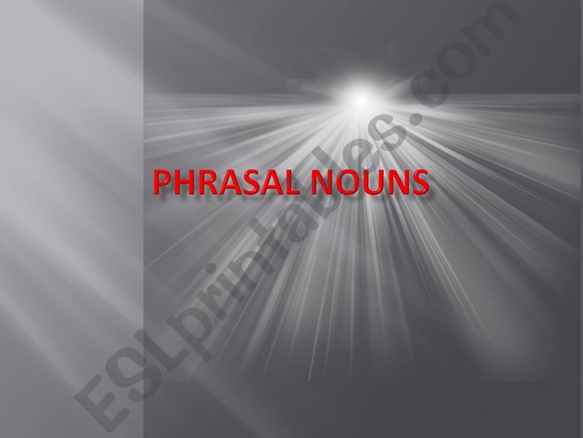 Phrasal nouns powerpoint