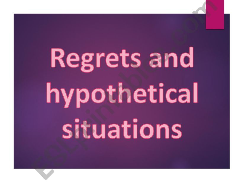 Regrets and hypothetical situations