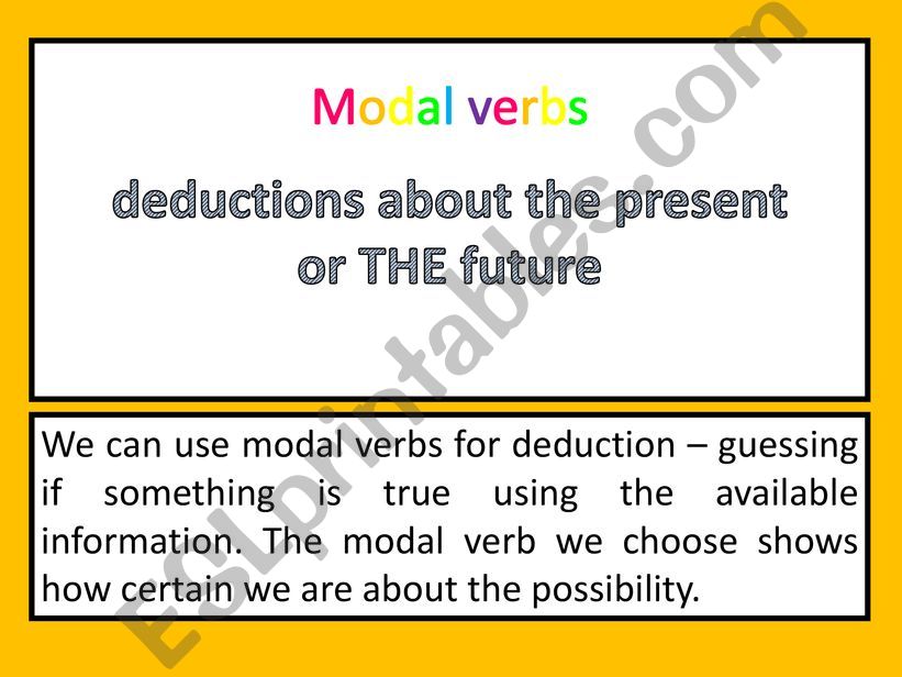 MODALS OF DEDUCTION (present - future)