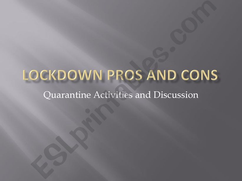 Conversation Class about the Pros and Cons of Lockdown, Lots of questions to discuss