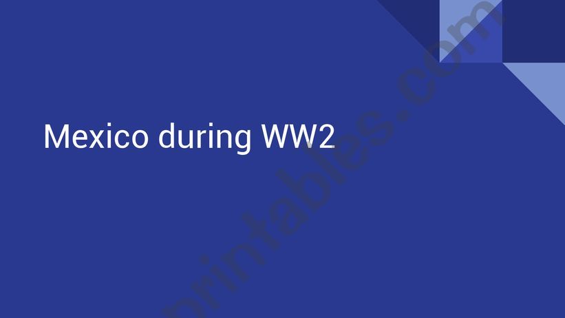 Mexico During WW2 Presentation 2