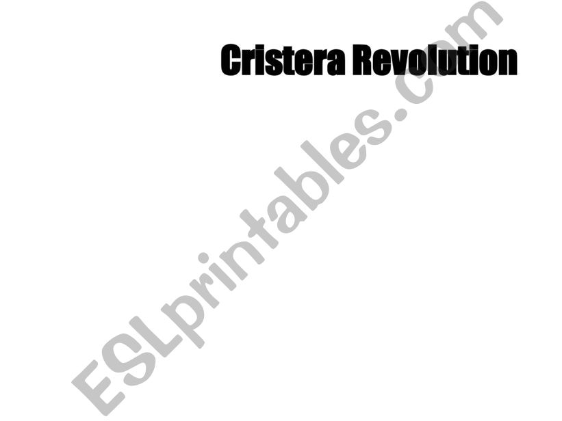 Mexican History:The Cristera Revolution Presentation
