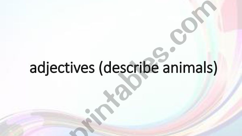 Adjectives describe animals powerpoint