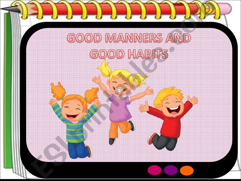 ESL - English PowerPoints: Good manners and habits fully animated Part-1