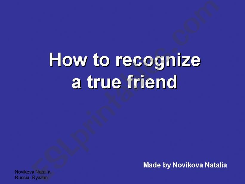 How to recognize a true friend