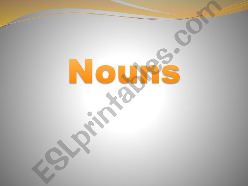 Definition and classification of Nouns 