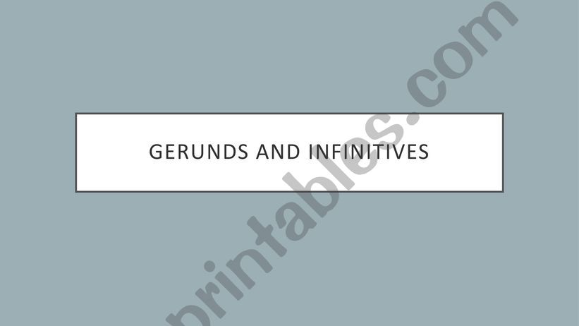 Gerunds and Infinitives - Speaking
