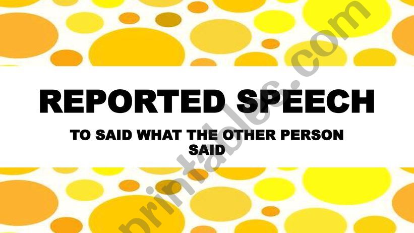 REPORTED SPEECH powerpoint