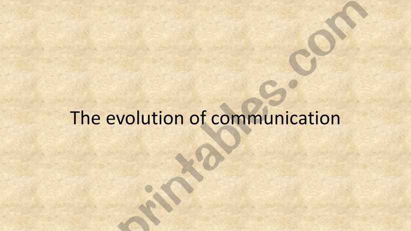 The evolution of communication