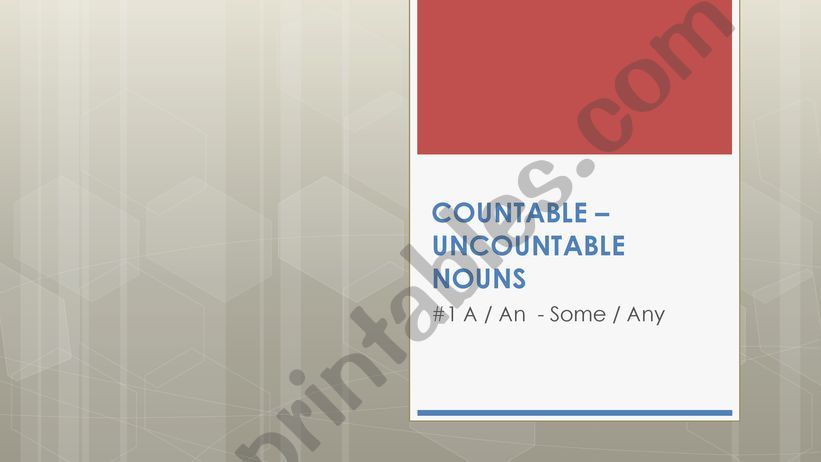 Countables and non countables (Some any a an) Part 1
