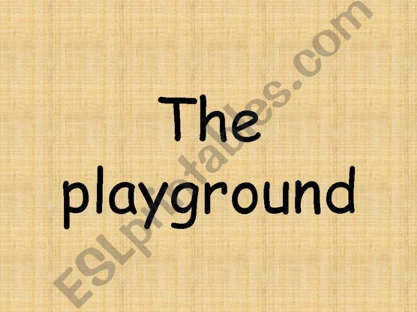 The playground and actions powerpoint