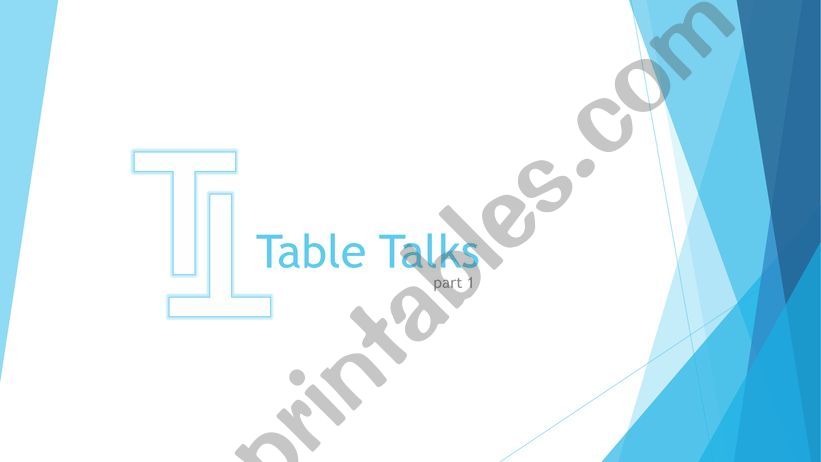 Table Talks 1 powerpoint