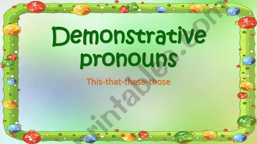 Demonstrative pronouns powerpoint