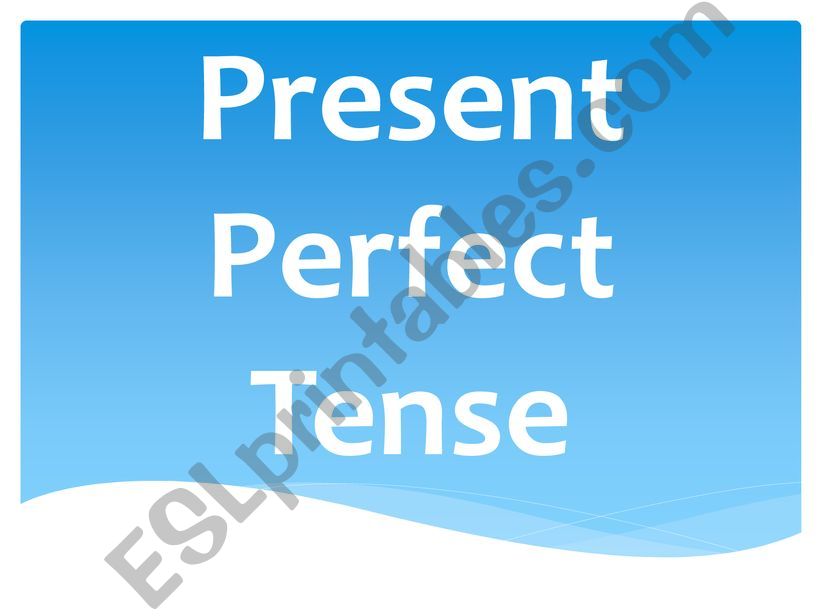 Present Perfect Tense powerpoint