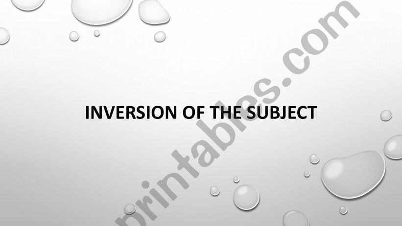 Yhe Inversion of the Subject powerpoint