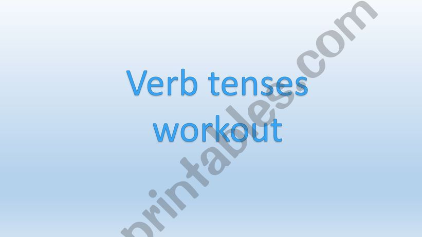 Verb tenses workout game powerpoint