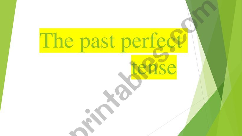 The past perfect tense  powerpoint
