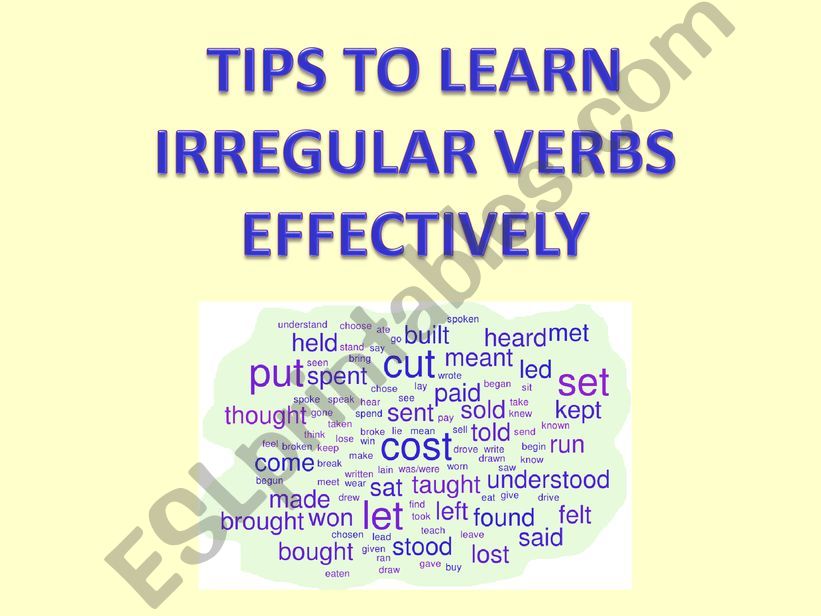 TIPS TO LEARN IRREGULAR VERBS EFFECTIVELY