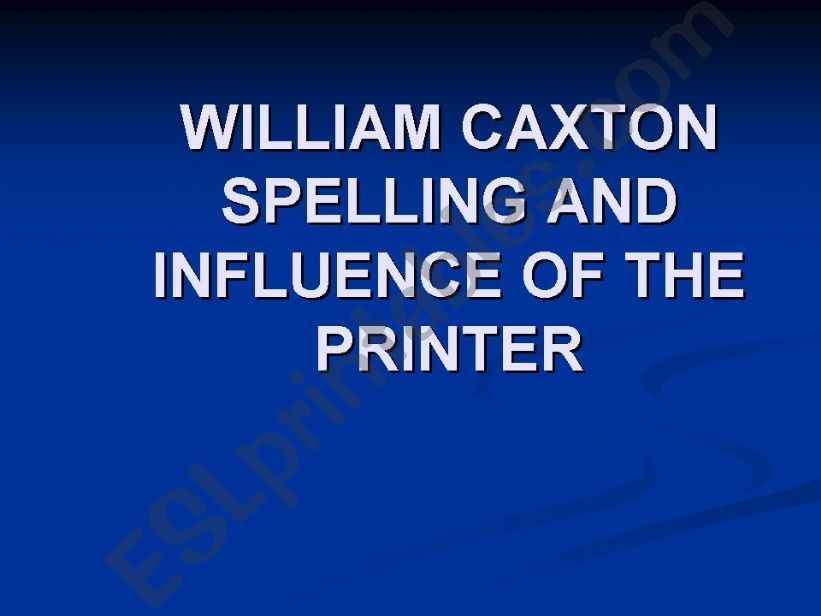 william caxton influence of the printer