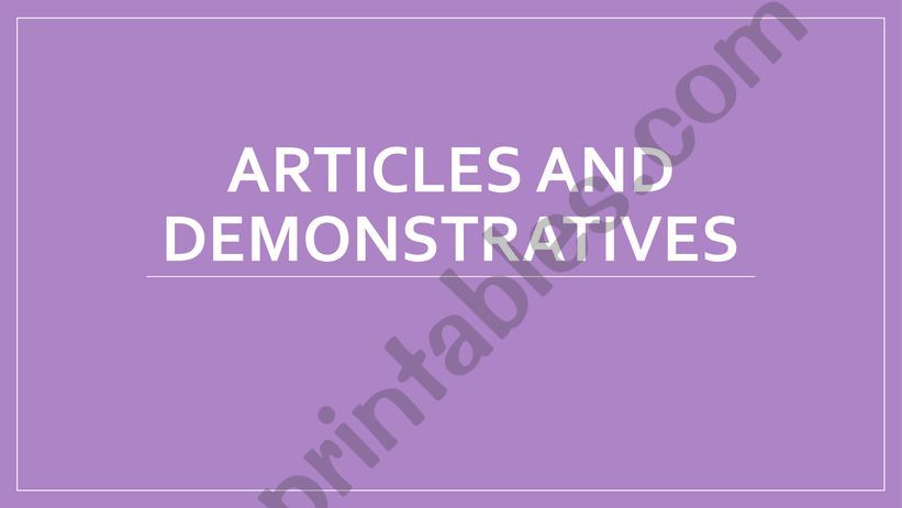 Articles and Demonstratives powerpoint