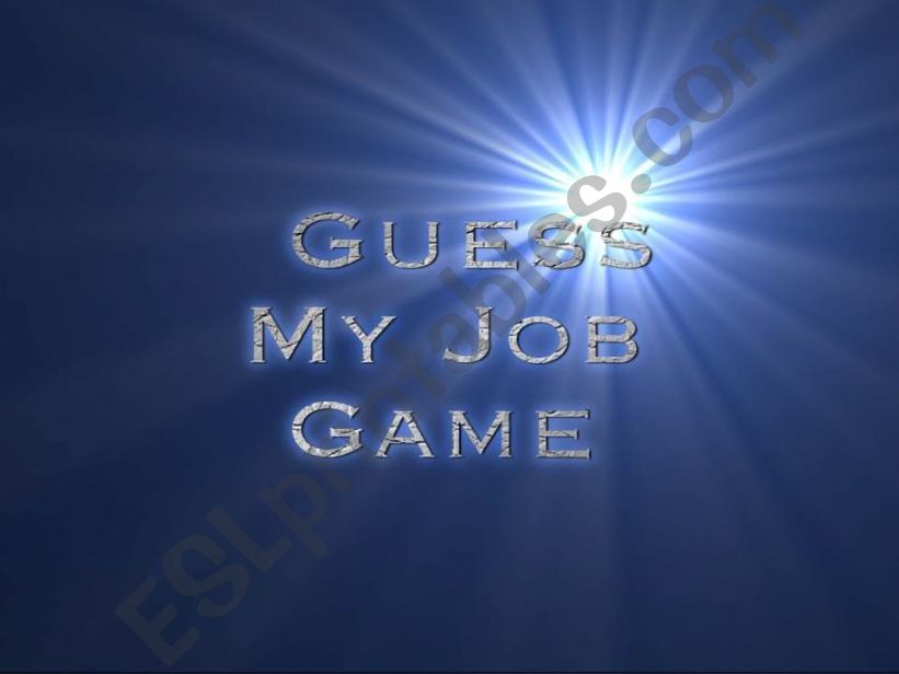 Guess My Job & Workplace (A ppt game about jobs and working place) *link with the Jobs Description ppt.