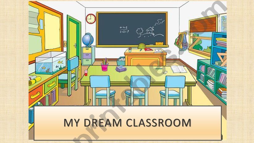 My dream classroom powerpoint