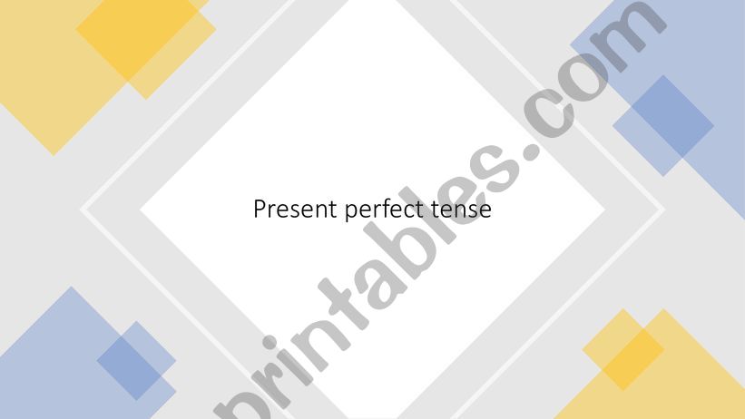 Present perfect tense powerpoint