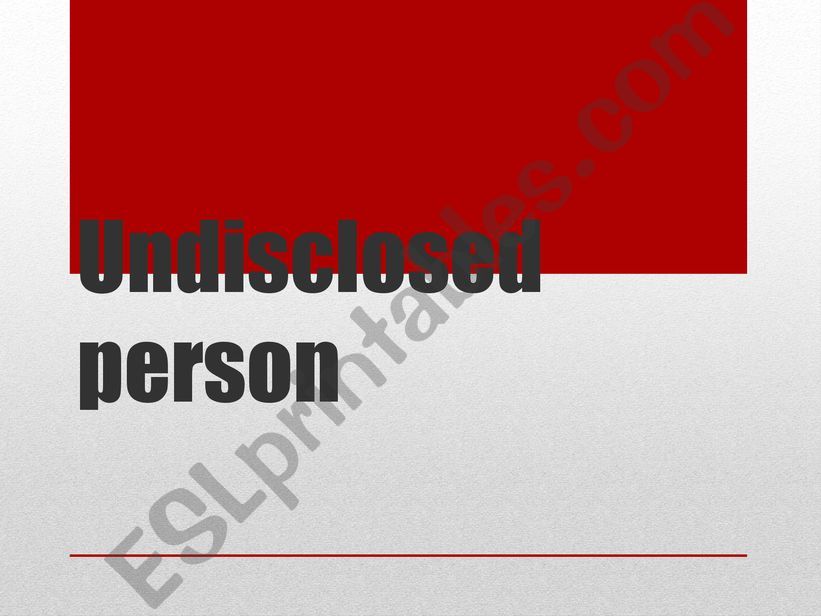Undisclosed person powerpoint