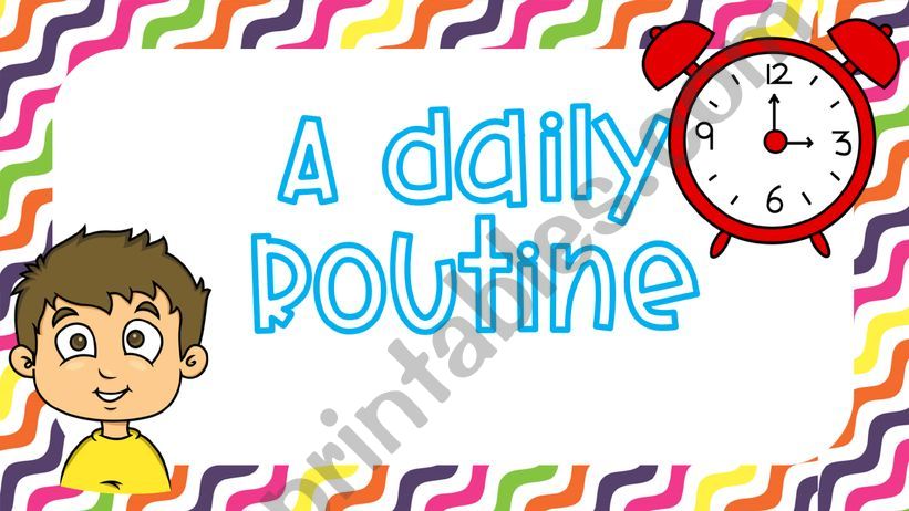 ★★★ DAILY ROUTINE ★★★
