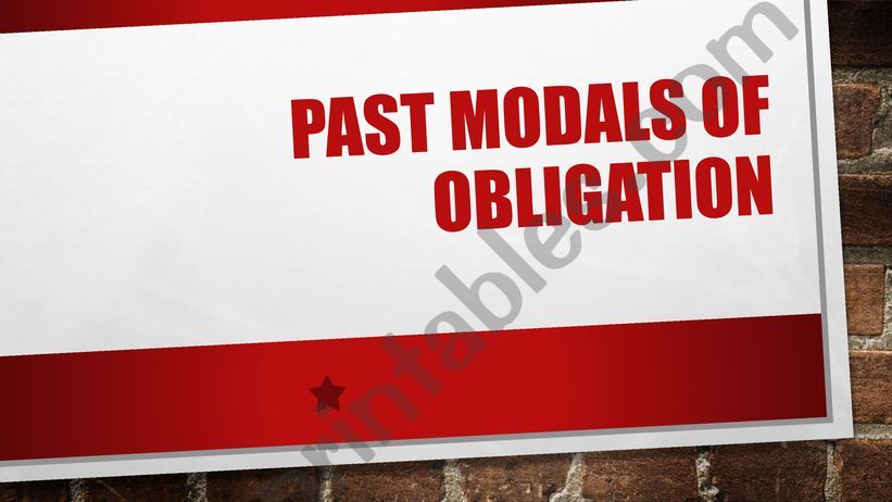 PAST MODALS OF OBLIGATION powerpoint