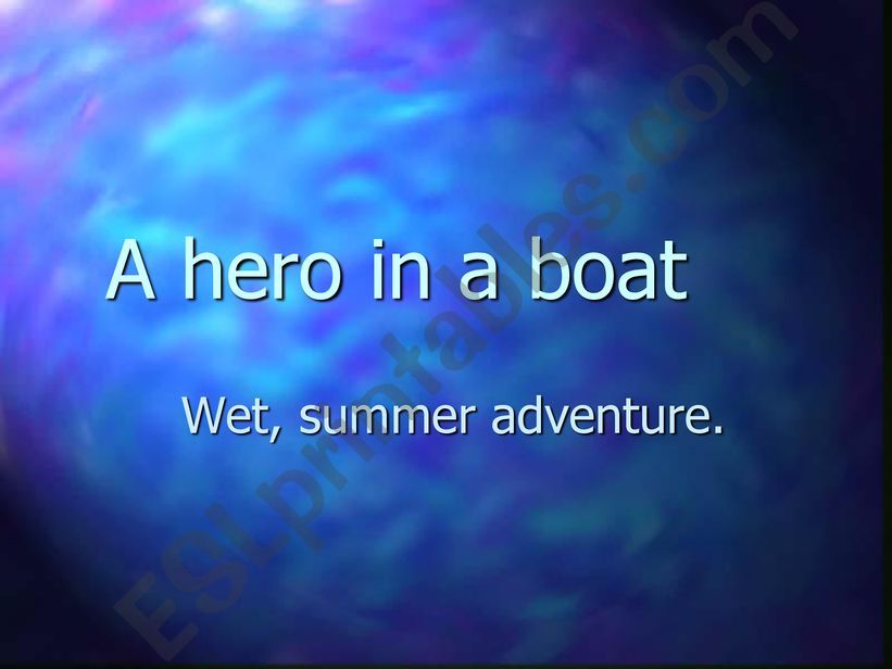 A hero in a boat  powerpoint
