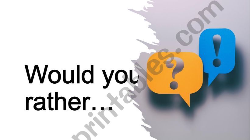 Would you rather..? powerpoint
