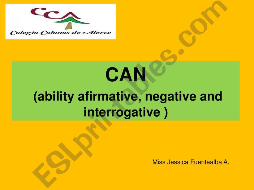 CAN (affirmative,negative and interrogative)