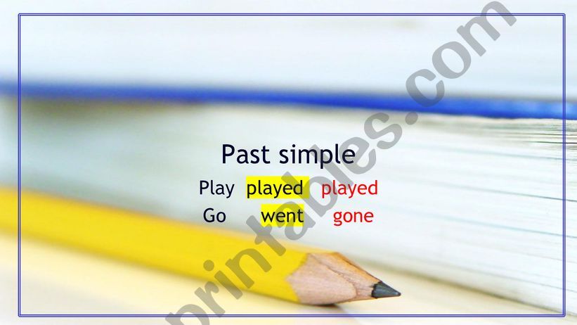 past simple ,past perfect and present perfect