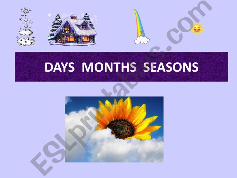Learn about the days the months birthday the seasons