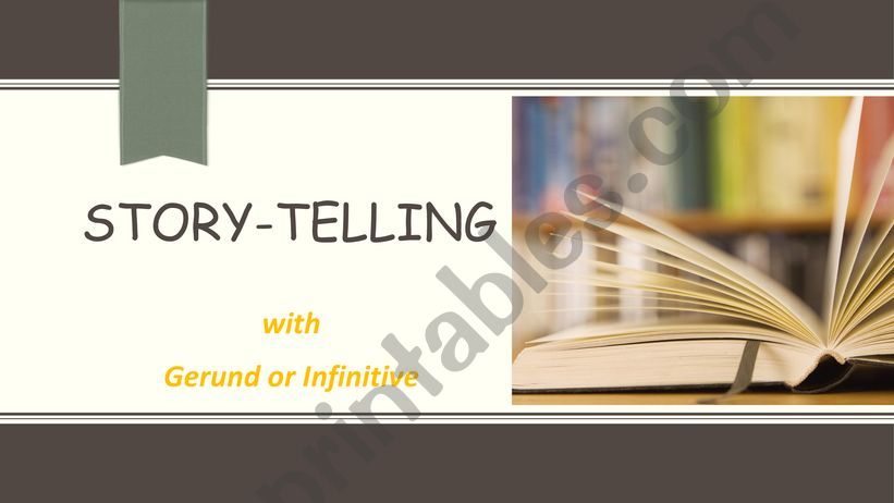 Story-telling using gerunds and infinitives