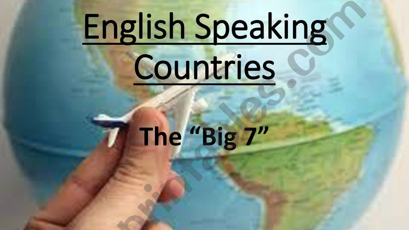 Big 7 (English Speaking Countries)