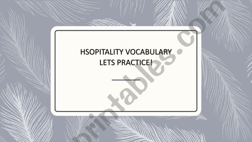 Hospitality dialogues- completion, order, vocabulary exercises